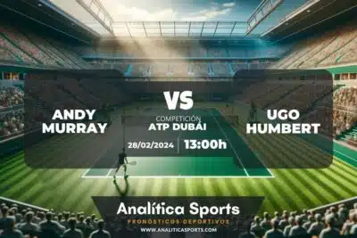 Pronóstico Andy Murray – Ugo Humbert | ATP Dubái (28/02/2024)