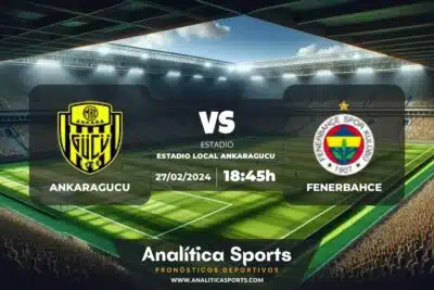 Pronóstico Ankaragucu – Fenerbahce | Copa Turquía (27/02/2024)