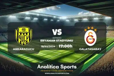 Pronóstico Ankaragucu – Galatasaray | Superliga Turquía (18/02/2024)
