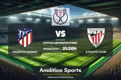 Pronóstico Atlético Madrid – Athletic Club | Copa del Rey (07/02/2024)