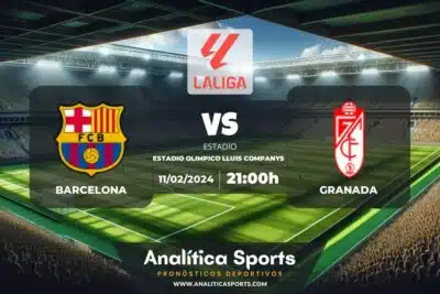 Pronóstico Barcelona – Granada | LaLiga EA Sports (11/02/2024)