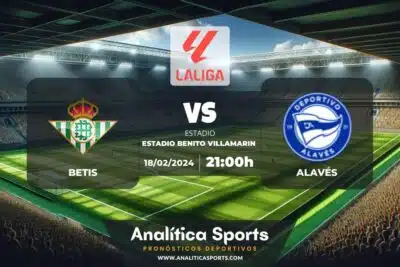 Pronóstico Betis – Alavés | LaLiga EA Sports (18/02/2024)