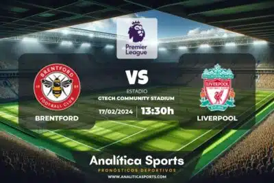 Pronóstico Brentford – Liverpool | Premier League (17/02/2024)