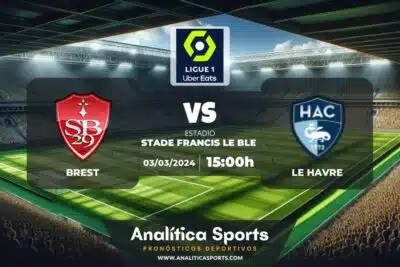 Pronóstico Brest – Le Havre | Ligue 1 (03/03/2024)