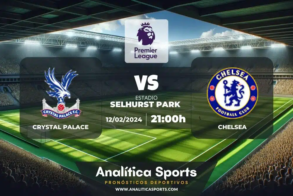 Pronóstico Crystal Palace – Chelsea | Premier League (12/02/2024)