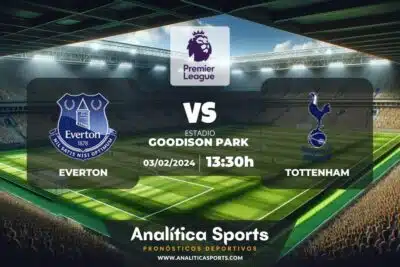 Pronóstico Everton – Tottenham | Premier League (03/02/2024)