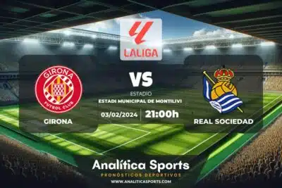 Pronóstico Girona – Real Sociedad | LaLiga EA Sports (03/02/2024)