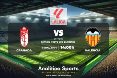 Pronóstico Granada – Valencia | LaLiga EA Sports (24/02/2024)