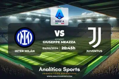 Pronóstico Inter Milán – Juventus | Serie A (04/02/2024)