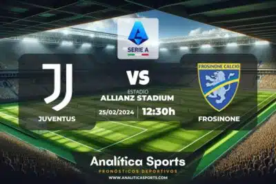 Pronóstico Juventus – Frosinone | Serie A (25/02/2024)