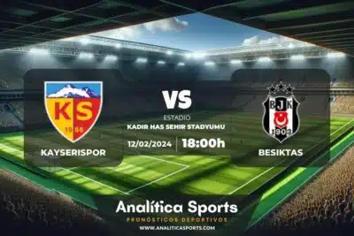 Pronóstico Kayserispor – Besiktas | Superliga Turquía (12/02/2024)