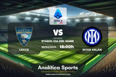 Pronóstico Lecce – Inter Milán | Serie A (25/02/2024)