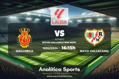 Pronóstico Mallorca – Rayo Vallecano | LaLiga EA Sports (11/02/2024)