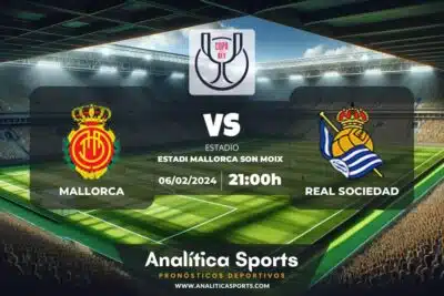 Pronóstico Mallorca – Real Sociedad | Copa del Rey (06/02/2024)