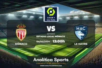 Pronóstico Mónaco – Le Havre | Ligue 1 (04/02/2024)