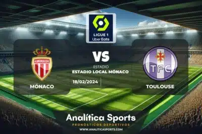Pronóstico Mónaco – Toulouse | Ligue 1 (18/02/2024)
