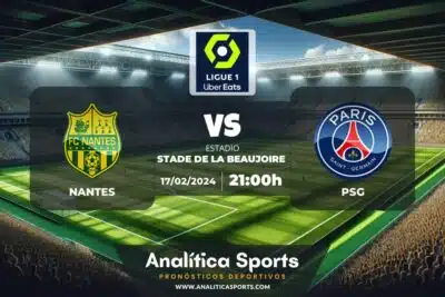 Pronóstico Nantes – PSG | Ligue 1 (17/02/2024)
