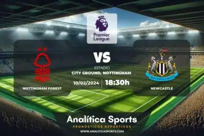Pronóstico Nottingham Forest – Newcastle | Premier League (10/02/2024)