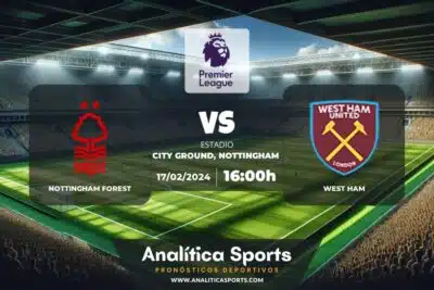 Pronóstico Nottingham Forest – West Ham | Premier League (17/02/2024)