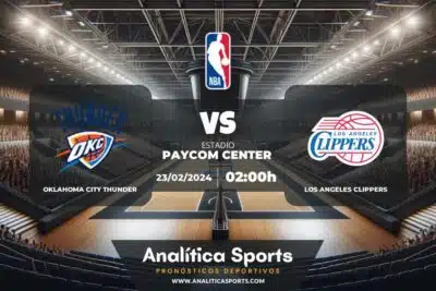 Pronóstico Oklahoma City Thunder – Los Angeles Clippers | NBA (23/02/2024)