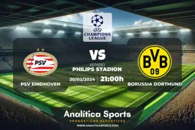 Pronóstico PSV Eindhoven – Borussia Dortmund | Champions League (20/02/2024)