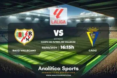 Pronóstico Rayo Vallecano – Cádiz | LaLiga EA Sports (02/03/2024)