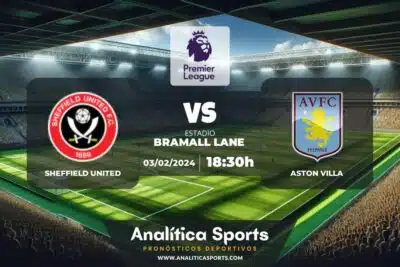 Pronóstico Sheffield United – Aston Villa | Premier League (03/02/2024)