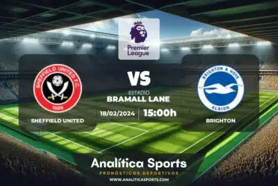 Pronóstico Sheffield United – Brighton | Premier League (18/02/2024)