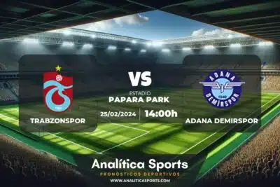 Pronóstico Trabzonspor – Adana Demirspor | Superliga Turquía (25/02/2024)