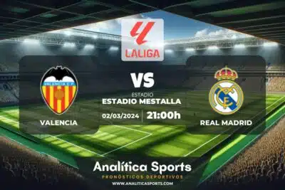 Pronóstico Valencia – Real Madrid | LaLiga EA Sports (02/03/2024)