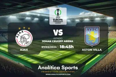 Pronóstico Ajax – Aston Villa | Europa Conference League (07/03/2024)
