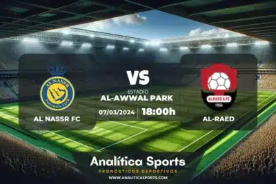 Pronóstico Al Nassr FC – Al-Raed | Saudí Pro League (07/03/2024)