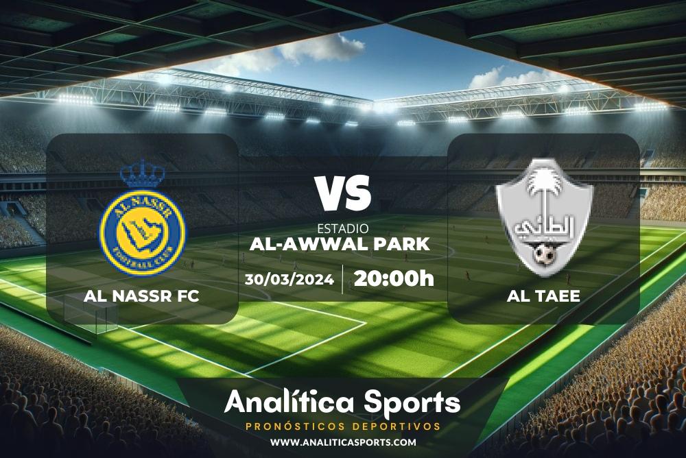 Pronóstico Al Nassr FC – Al Taee | Liga Profesional Saudí (30/03/2024)
