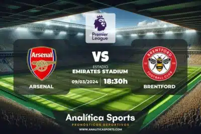Pronóstico Arsenal – Brentford | Premier League (09/03/2024)