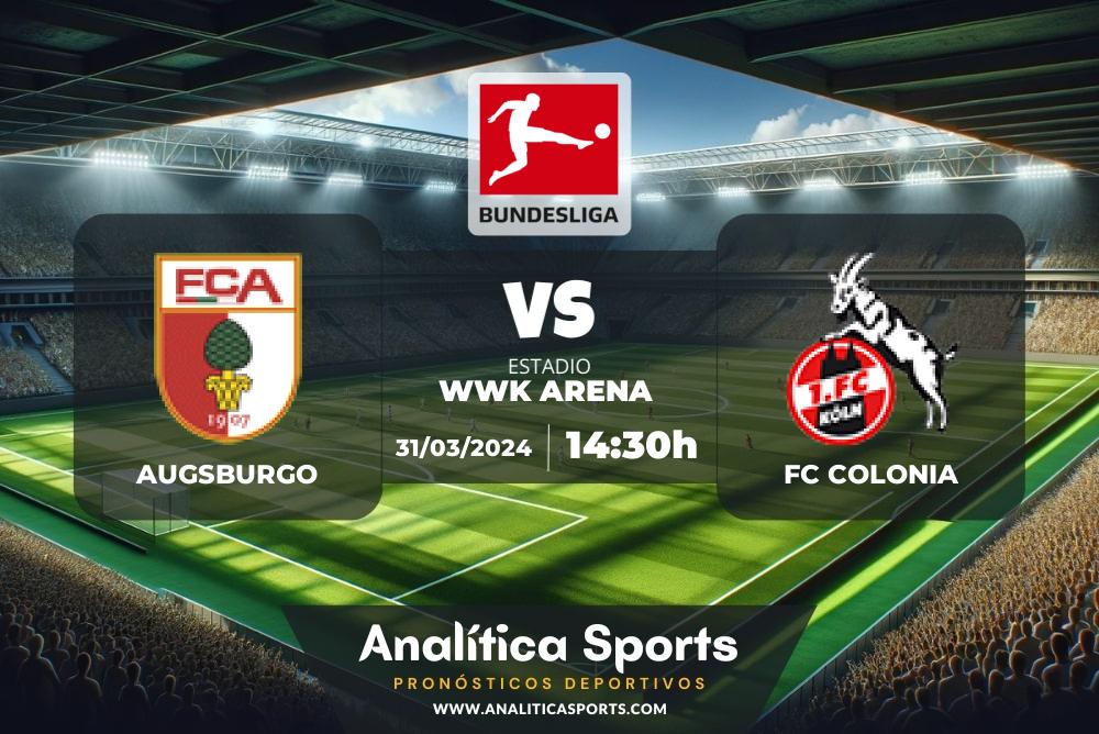 Pronóstico Augsburgo – FC Colonia | Bundesliga (31/03/2024)