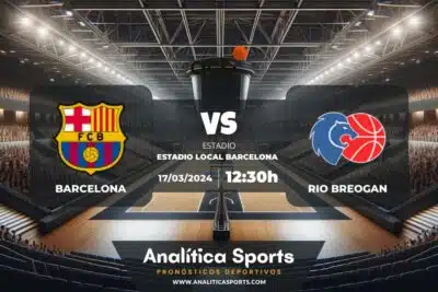 Pronóstico Barcelona – Rio Breogan | Liga Endesa (17/03/2024)