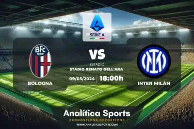 Pronóstico Bologna – Inter Milán | Serie A (09/03/2024)
