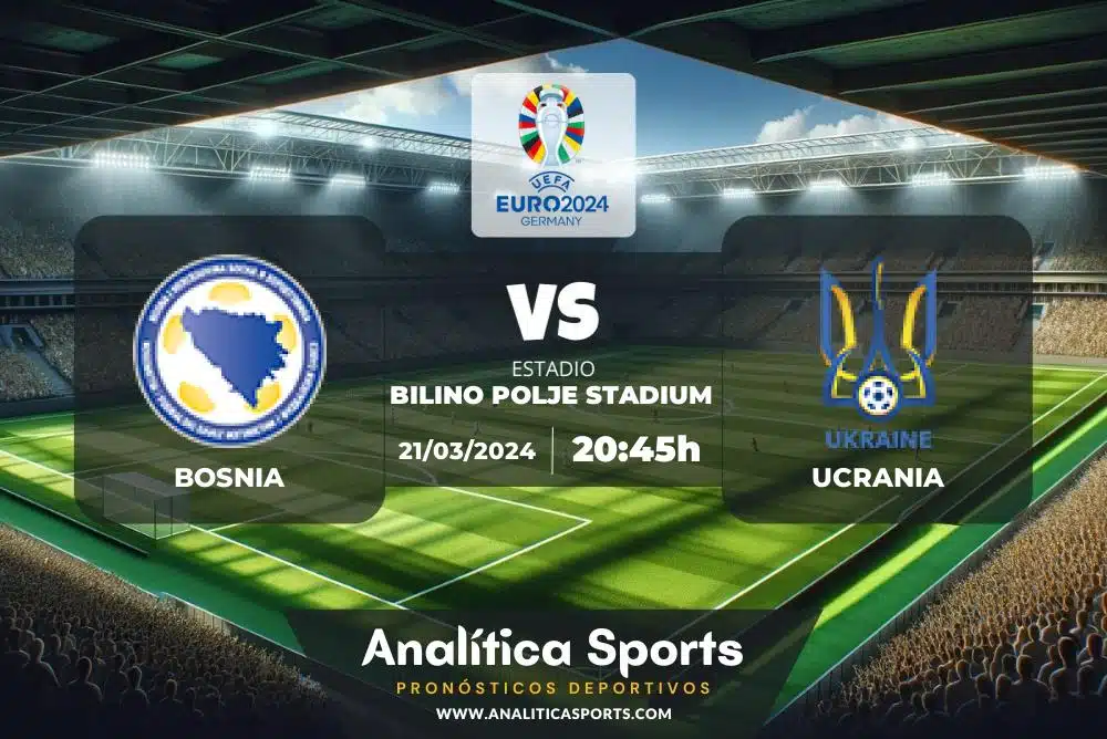 Pronóstico Bosnia – Ucrania | Eurocopa (21/03/2024)