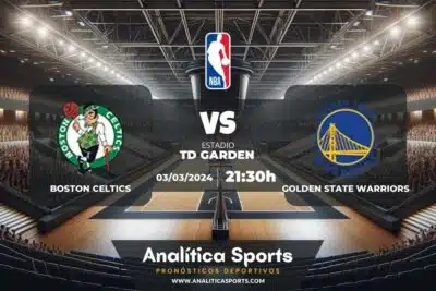 Pronóstico Boston Celtics – Golden State Warriors | NBA (03/03/2024)