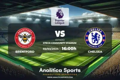 Pronóstico Brentford – Chelsea | Premier League (02/03/2024)