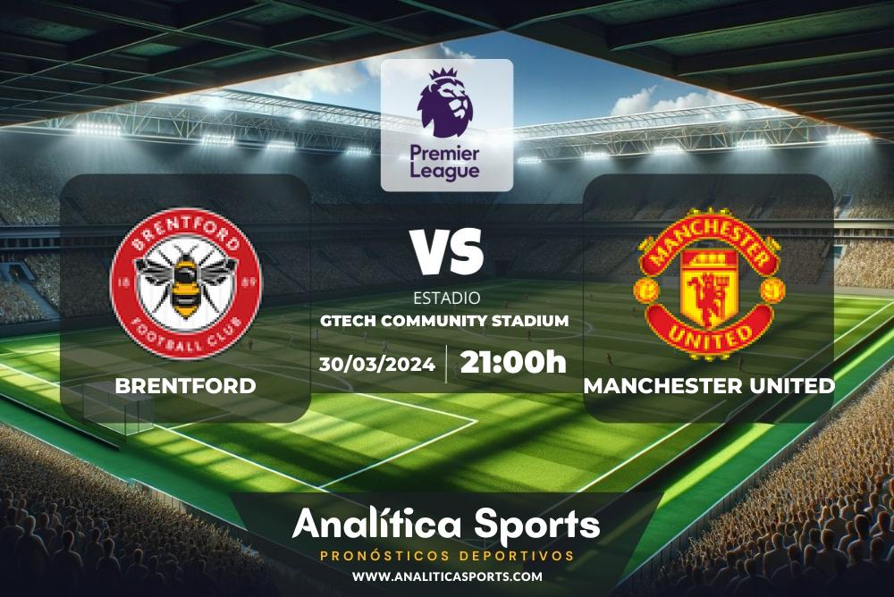 Pronóstico Brentford – Manchester United | Premier League (30/03/2024)