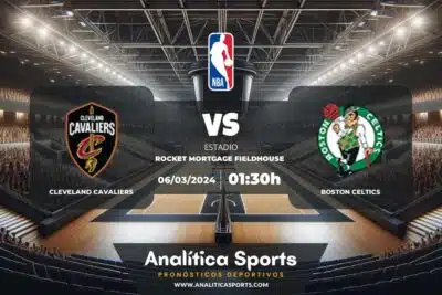 Pronóstico Cleveland Cavaliers – Boston Celtics | NBA (06/03/2024)