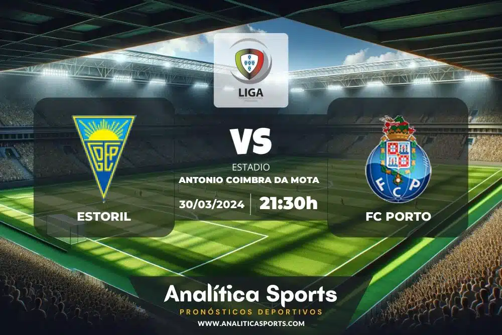 Pronóstico Estoril – FC Porto | Liga Portugal (30/03/2024)