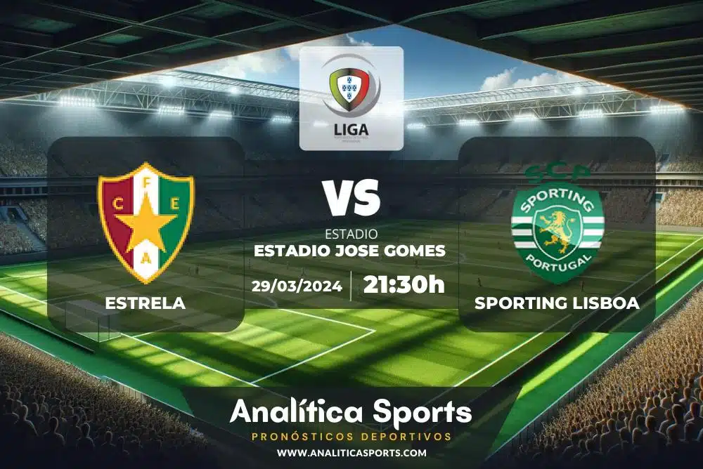 Pronóstico Estrela – Sporting Lisboa | Liga Portugal (29/03/2024)