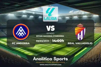 Pronóstico FC Andorra – Real Valladolid | LaLiga 2 Hypermotion (03/03/2024)