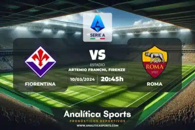 Pronóstico Fiorentina – Roma | Serie A (10/03/2024)