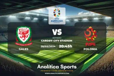 Pronóstico Gales – Polonia | Clasificación Eurocopa (26/03/2024)