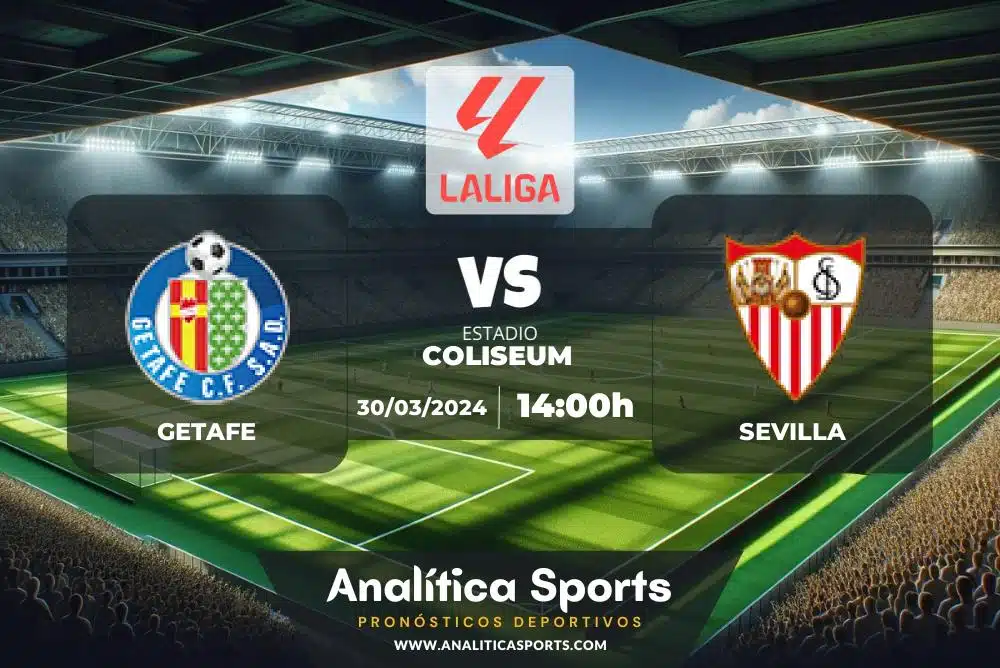 Pronóstico Getafe – Sevilla | LaLiga EA Sports (30/03/2024)