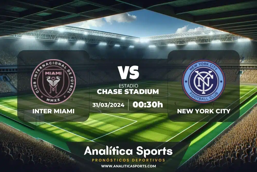 Pronóstico Inter Miami – New York City | MLS (31/03/2024)