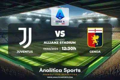 Pronóstico Juventus – Genoa | Serie A (17/03/2024)